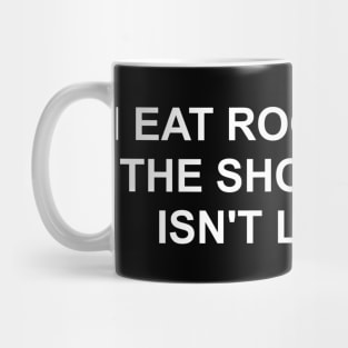 I Eat Rocks Mug